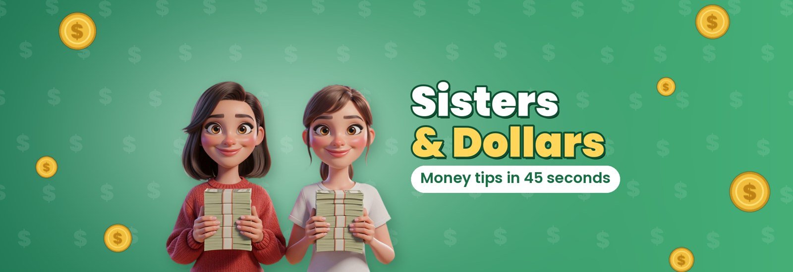 Sisters & Dollars - money tips in 45 seconds